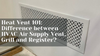 Heat Vent 101: Difference between HVAC Air Supply Vent, Grill and Register?